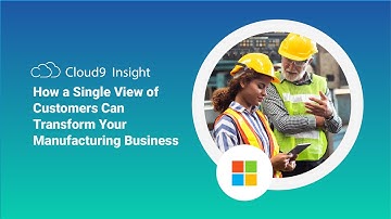 How a Single View of Customers Can Transform Your Manufacturing Business