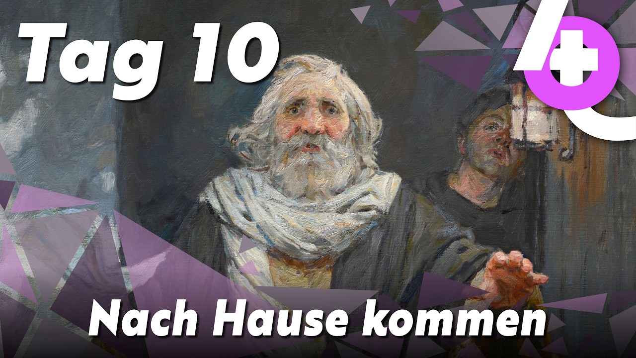 Tag 10: Nach Hause kommen – das Gleichnis vom verlorenen Sohn