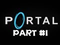Let's Play Portal - Part 1 (Gameplay & Commentary)