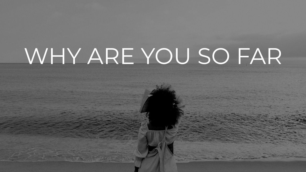 My God, Why Are You So Far? | Psalm 22 Inspired Worship Song About Faith in the Dark