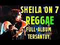 Download Mp3 POP VERSI REGGAE, SHEILA ON 7 VERSI REGGAE FULL ALBUM TERBARU Gudang lagu Download Mp3 POP VERSI REGGAE, SHEILA ON 7 VERSI REGGAE FULL ALBUM TERBARU