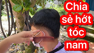 CHIA SẺ HỚT TÓC NAM CƠ BẢN DỄ DÀNG_ NGỌC TÓC