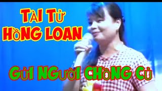 #dctttâyninh              GỬI NGƯỜI CHỒNG CỦ          T.Bày  :   HỒNG LOAN