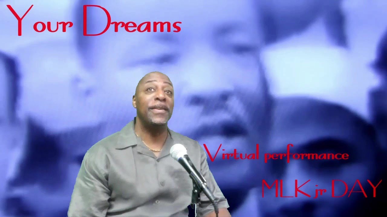 Your Dreams Martin Luther King jr Day 2021 Tribute feat' Leon Jones Virtual Performance