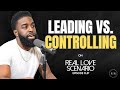 Leading vs. Controlling in Relationships: How to Recognize the Difference 🚦