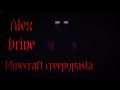 ALEXBRINE SEED | Minecraft creepypasta