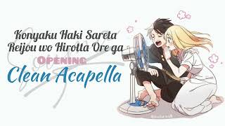 Konyaku Haki Sareta Reijou Wo Hirotta Ore Ga Ikenai Koto Wo Oshiekomu Opening vocals Only