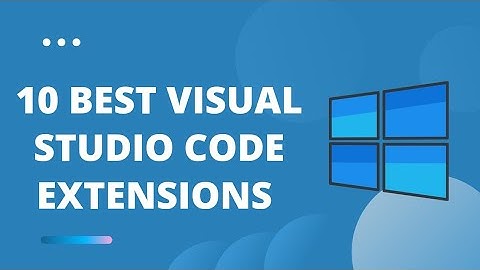 10 Best Visual Studio Code Extensions for Web Development | 10 Essential VSCode Extensions
