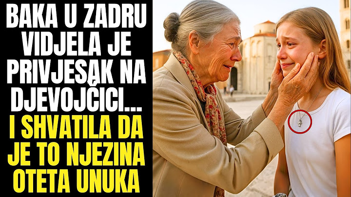 Baka u Zadru vidjela je privjesak na djevojčici… i shvatila da je to njezina oteta unuka