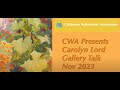 Cwa presents carolyn lords gallery talk 2023