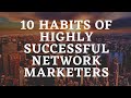 10 habits of  highly successful  network marketing
