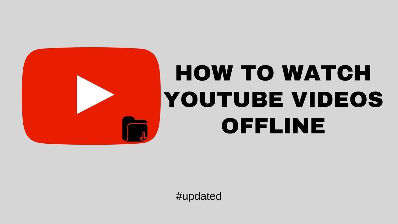 How to Watch YouTube  Videos Offline  Updated YouTube 