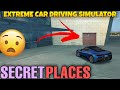 Extreme car driving simulator  secret places part 2  unstoppable gaming