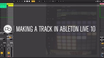 Making a Track in Ableton Live 10: First Look + New Features