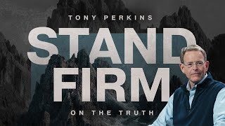 Stand Firm on the Truth (2 Thessalonians 2) | Tony Perkins by Calvary Chapel Chino Hills 16,538 views 1 month ago 45 minutes