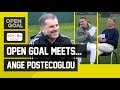 ANGE POSTECOGLOU | Open Goal Meets... Celtic Manager