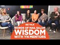 Words of Nail Salon Wisdom with Our YN Mentors