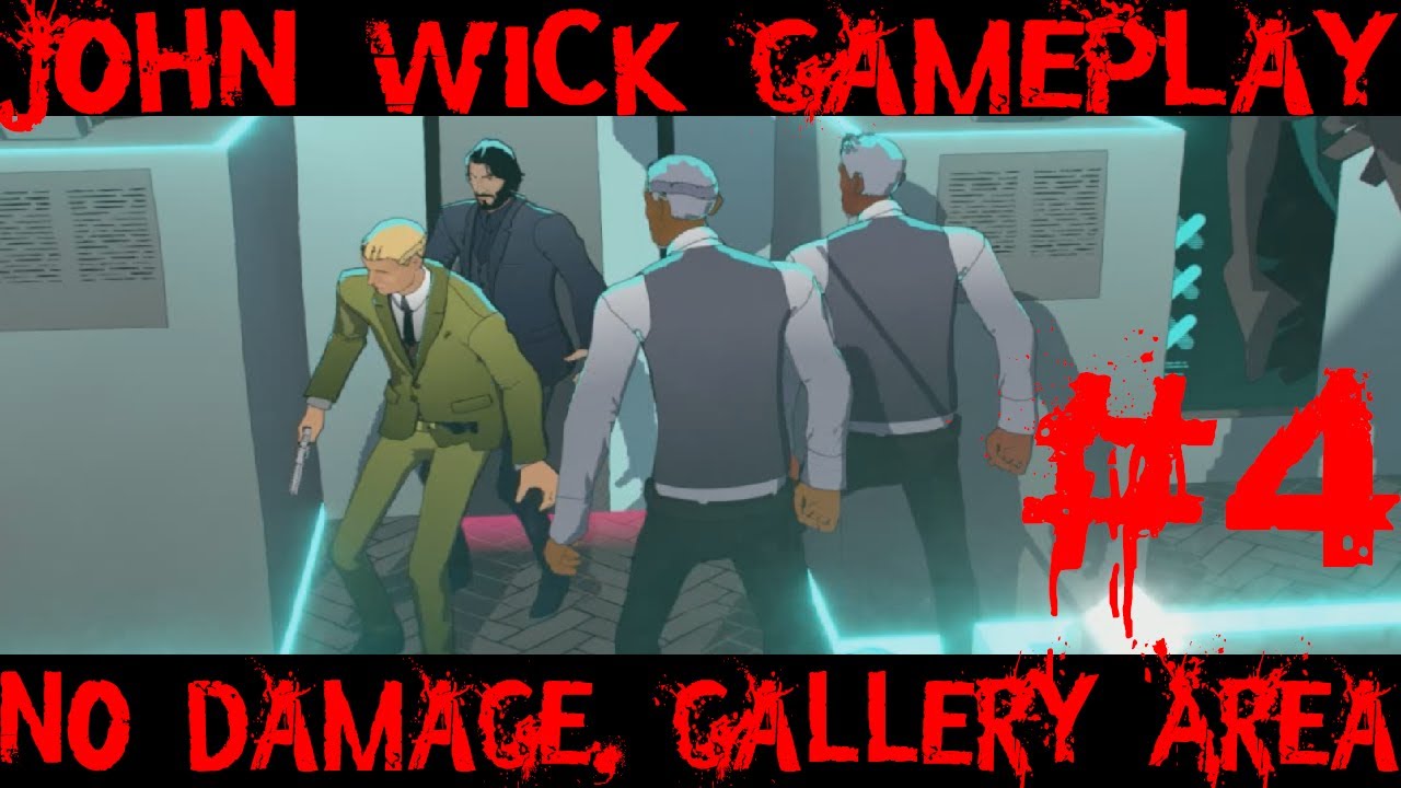 John Wick Hex Replay - 4 , No damage , Gallery Area complete , Boss forfeit fighting with Wick