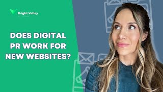 Does Digital Pr Work For New Sites?