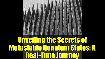 Unveiling the Secrets of Metastable Quantum States: A Real-Time Journey