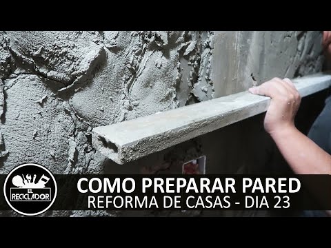 #261 Como preparar pared - reforma de casas dia 23