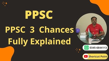 PPSC 3 Chances Fully Explained | Zafar Abbas Khan