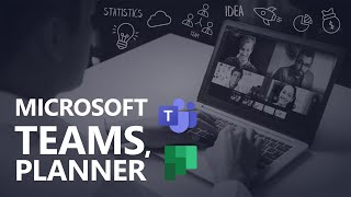 Microsoft Teams and Planner | How to create an efficient virtual project team
