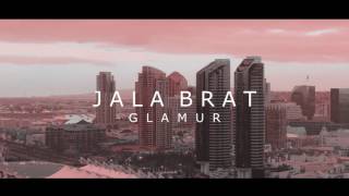 JALA BRAT - GLAMUR (4k Video)