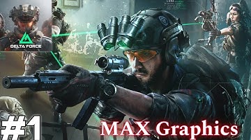 DELTA FORCE MOBILE - ATTACK AND DEFEND MAX GRAPHICS GAMEPLAY