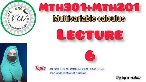 Mth201 Lecture 6||Mth301 Lecture 6||Multivariable Calculus||#mth201 #mth301