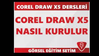 CORELDRAW X5 - KURULUMU - NASIL  KURULUR ?