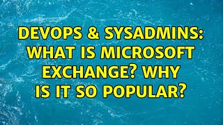 Celebrity DevOps & SysAdmins: What is Microsoft Exchange? Why is it so popular? (5 Solutions!!) Net Worth