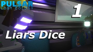 Liars Dice | Pulsar Lost Colony In A Nutshell #1