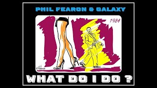 Phil Fearon and Galaxy - What Do I Do ? (1984)