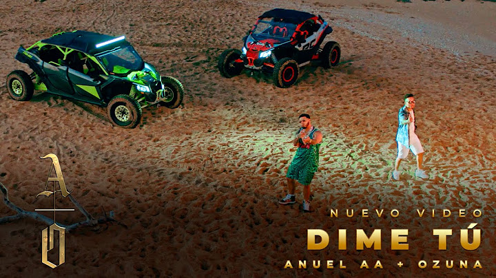 ANUEL AA, @Ozuna - DIME TÚ (VIDEO OFICIAL)