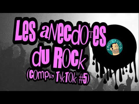 Les Anecdotes du Rock #5 (Compil' TikTok)