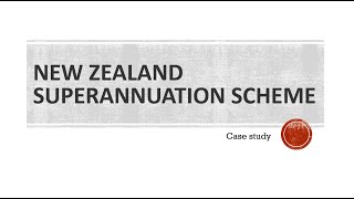 A case study on the New Zealand Superannuation Scheme