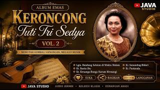 FULL ALBUM KERONCONG TUTI TRI SEDYA VOL.02 | Album Emas Keroncong Klasik | JAVA STUDIO