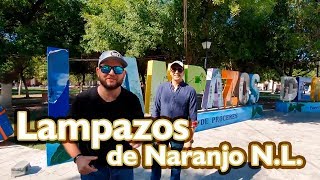 Lampazos de Naranjo, Nuevo León, Tierra con gran historia.