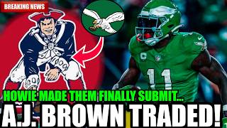 🚨Eagles TRADE A.J. Brown to Patriots!💥 Howie STEALS 1st Rounder… Or Was He ROBBED?