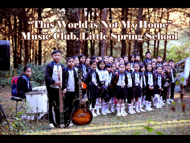 This World Is Not My home - LITTLE SPRING SCHOOL, ZBTO class=