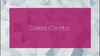 Dallas Combs - appearance