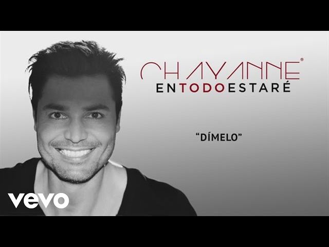 Chayanne - Dímelo