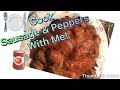 Cook Sausage &amp; Peppers with Me! 🍽