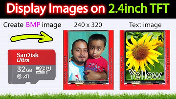How to Display Images on 2.4inch TFT and Convert your JPG to BMP Picture || Using SD card on LCD