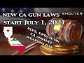 NEW CA GUN LAWS START JULY 1, 2021 & CA ASSAULT WEAPONS BAN UPDATE - SH007ER Updates