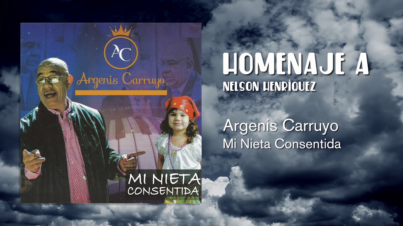 Argenis Carruyo - Homenaje a Nelson Henríquez - YouTube