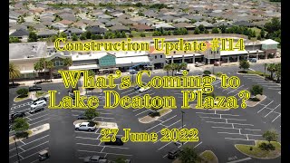 The Villages Construction Update #114 – What’s Coming to Lake Deaton Plaza – 6/27/22