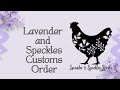 Lavender and Speckles CUSTOMS