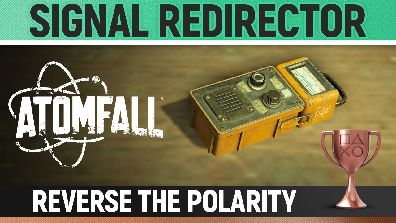 Atomfall - Signal Redirector - Where & How to get 🏆 Reverse the Polarity